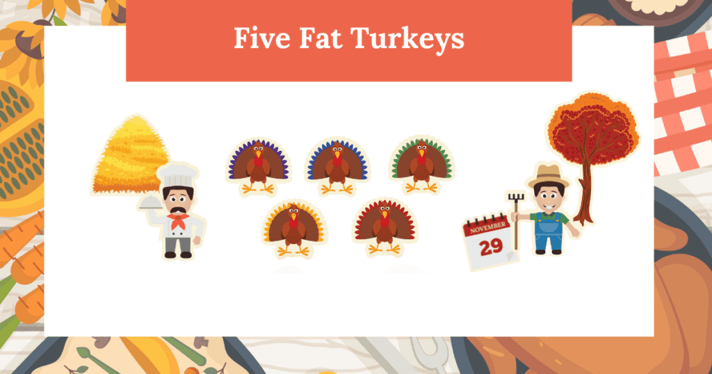 Visual aid for the Thanksgiving song "Five Fat Turkeys"