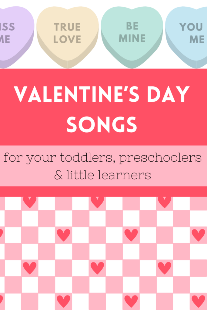 Candy hearts and valentine's checkboard with words "Valentine's Day Songs for your toddlers"